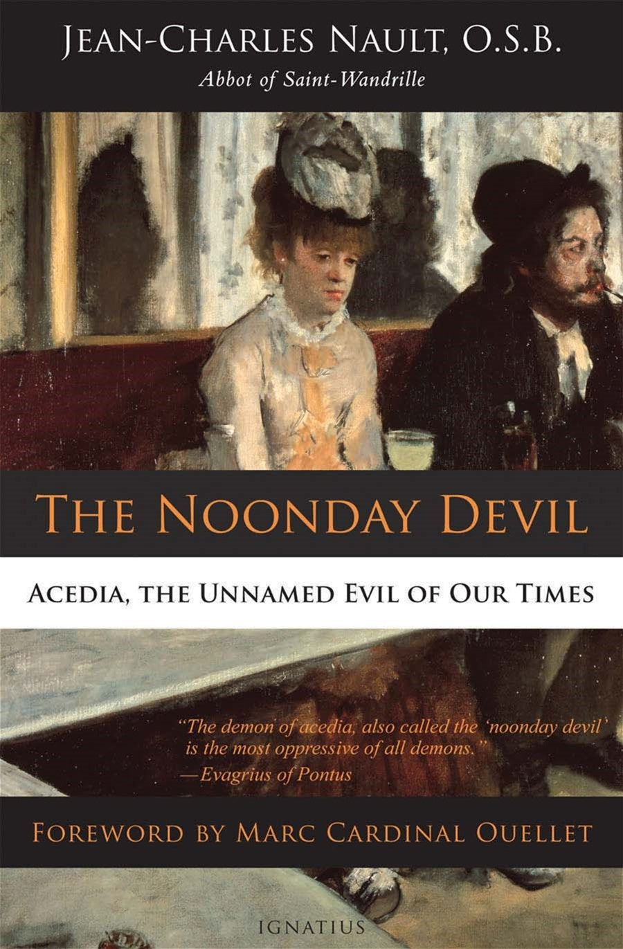 The Noonday Devil Acedia: the Unnamed Evil of Our Times - By Dom Jean-Charles Nault