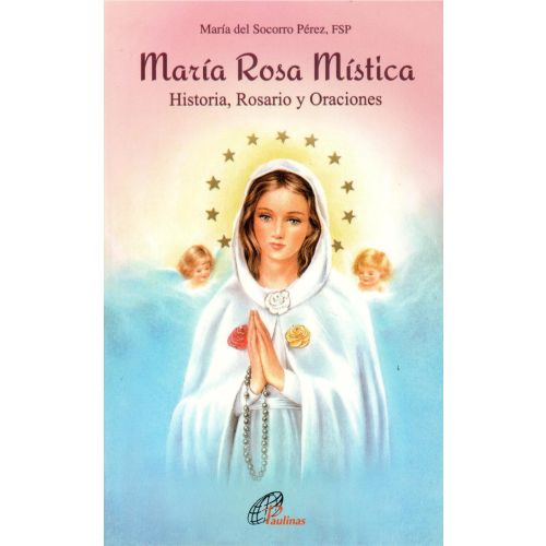 Maria Rosa Mystica por MAria del Socorro Perez, FSP