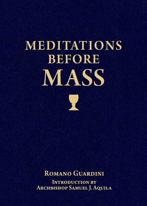 Meditations Before Mass - by Romano Guardini