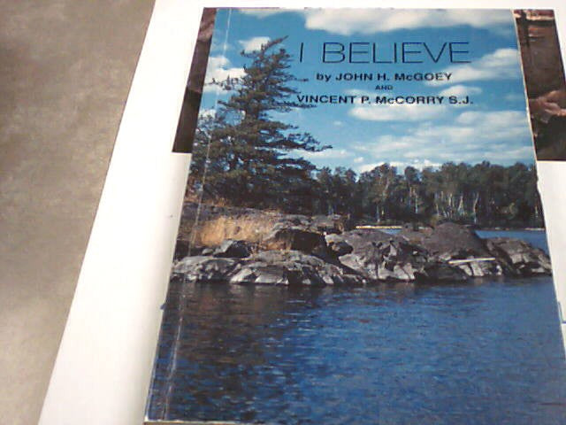 I Believe by John H. McGoey and Vincent P. McCorry, S.J.