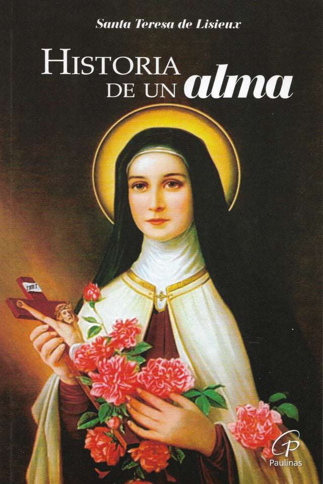 Historia De Un Alma por Santa Teresa de Lisieux