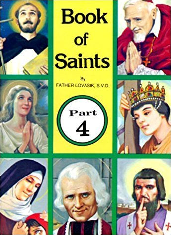 Book of Saints Part 4 - by Fr. Lawrence G. Lovasik