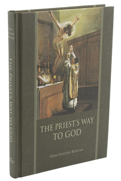 The Priest's Way To God By Dom Eugene Boylan