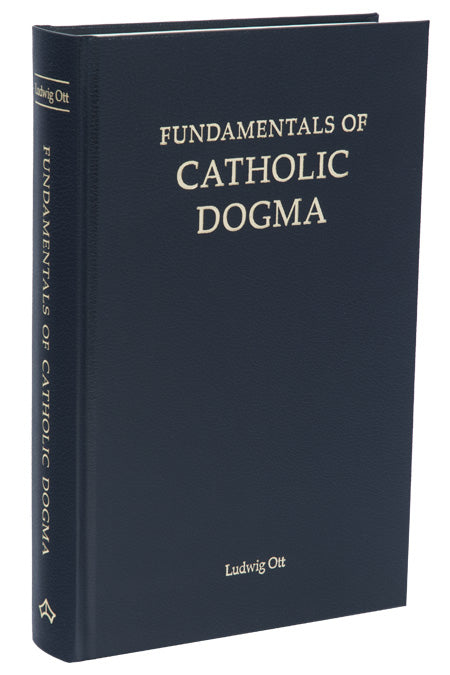Fundamentals of Catholic Dogma by Ludwig Ott (Hardcover Gift Edition)