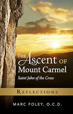 USED: The Ascent of Mount Carmel - Saint John of the Cross Reflections