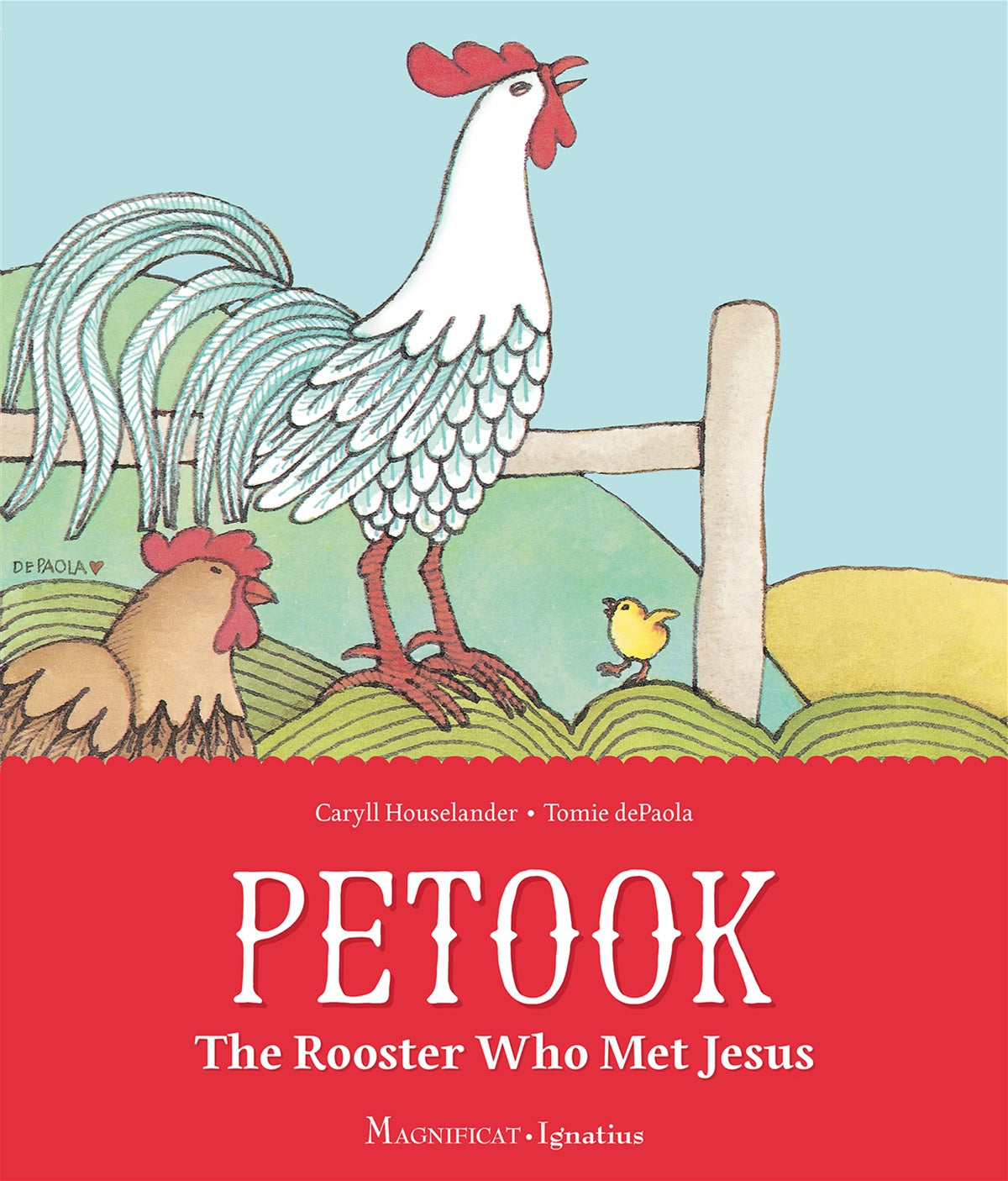 Petook: The Rooster Who Met Jesus - Illustrated by: Tomie DePaola By: Caryll Houselander