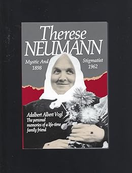 USED BOOK: Therese Neumann Mystic and Stigmatist by Adalbert Albert Vogl