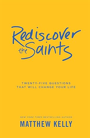 USED: Rediscover the Saints by Matthew Kelly