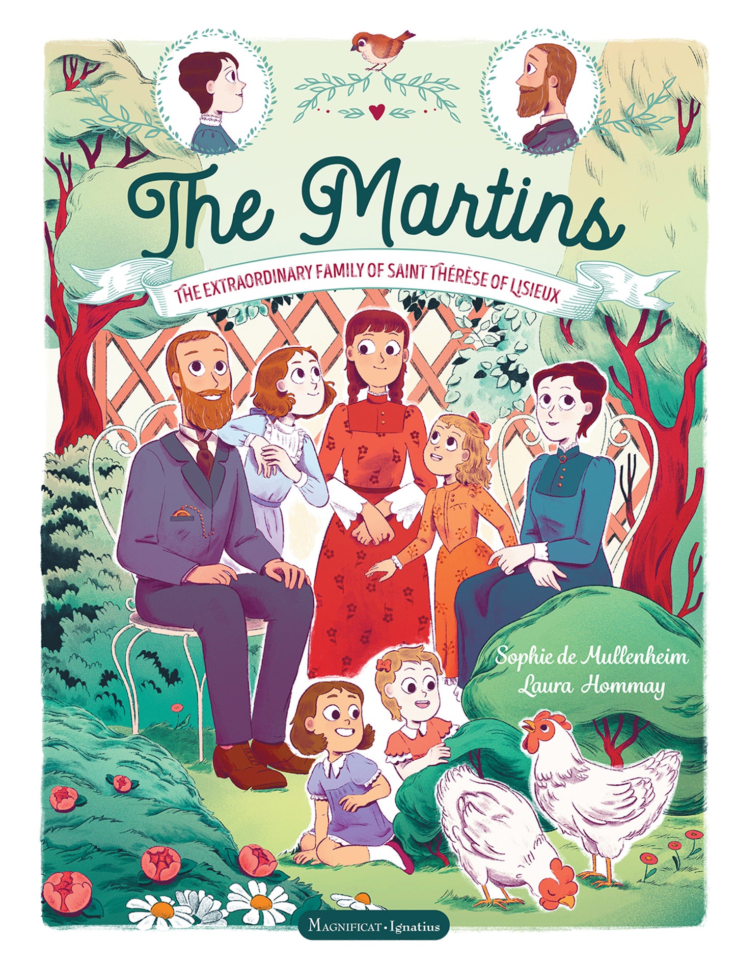 The Martins - The Extraordinary Family of Saint Therese of Lisieux by Sophie de Mullenheim and Laura Hommay
