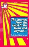 USED - The Journey from the head to the Heart and Beyond by Fr. Stephen Valenta, OFM