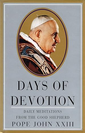 USED: Days of Devotion - Daily Meditations from The Good Shepherd John Paul XXIII