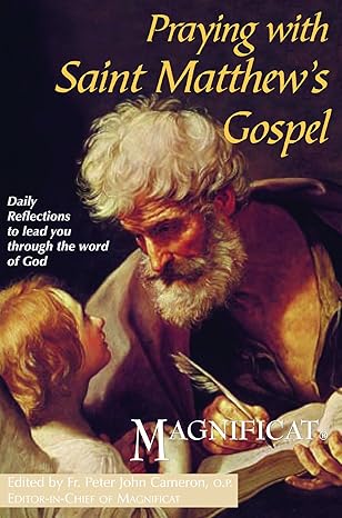 USED: Praying With Saint Matthew's Gospel: Daily Reflections to Lead You Through the Word of God
