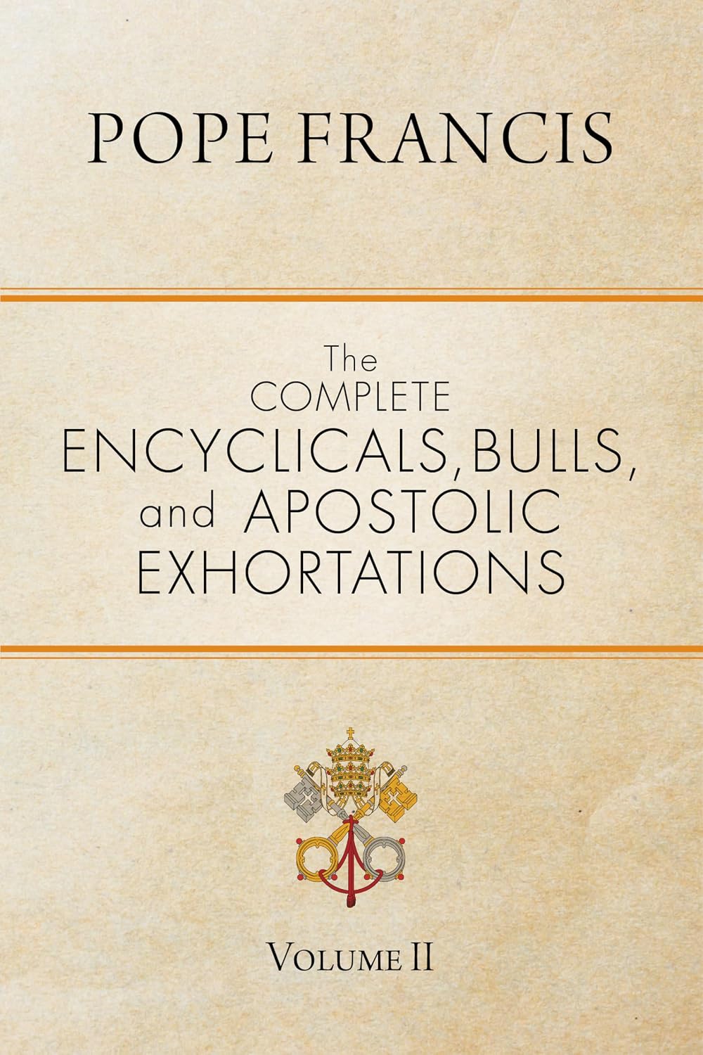 USED: Pope Francis - 2 Volume Set The Complete Encyclicals, Bulls, and Apostolic Exhortations