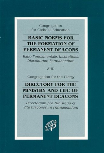 USED: Basic Norms for the Formation of Permanent Deacons - Ratio Fundamentalis Institutionis Diaconorum Permanentium And Directory for the Ministry and Life of Permanent Deacons - Directorium pro Ministerio et Vita Diaconorum Permanentium