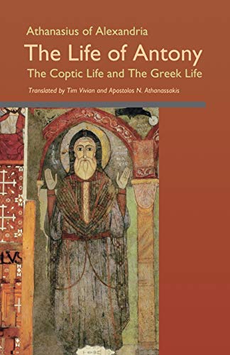USED: The Life of Antony - The Coptic Life and The Greek Life - Athanasius of Alexandria