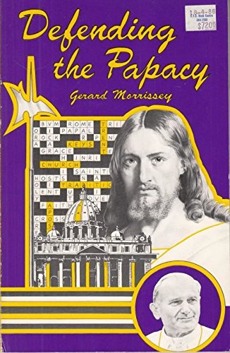 USED: Defending the Papacy by Gerard Morrissey