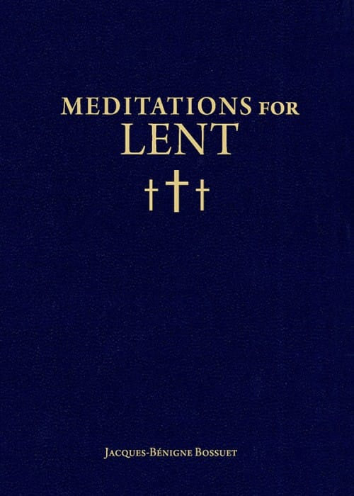 Meditations for Lent - by Jacques-Benigne Bossuet