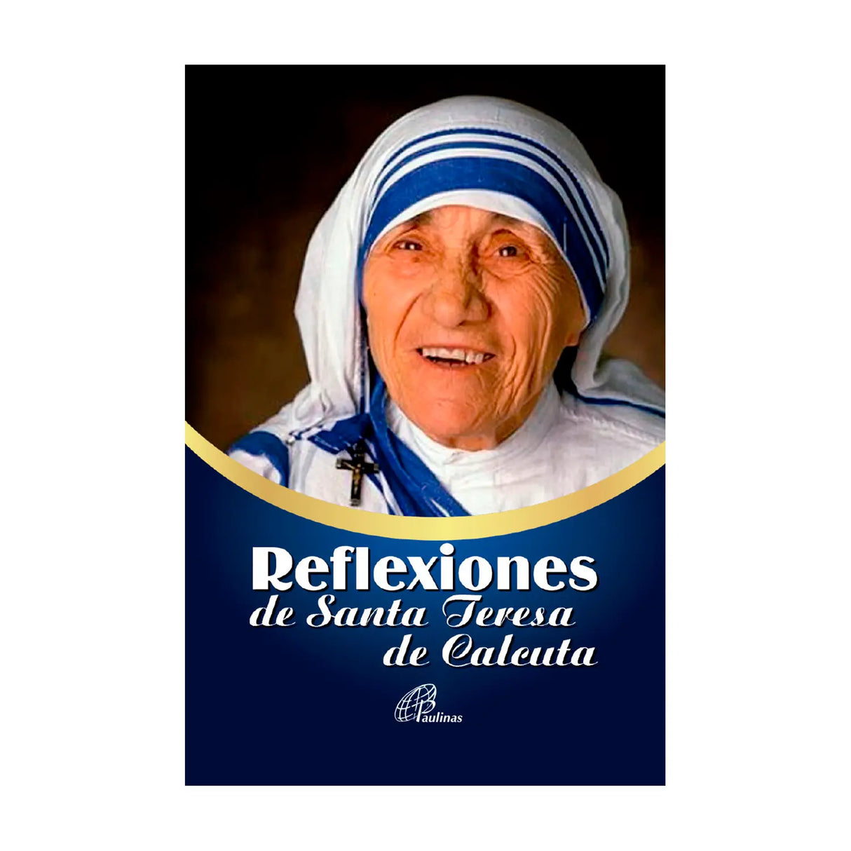 Reflexiones de Santa Teresa de Calcuta - Reflections of St. Teresa of Calcutta