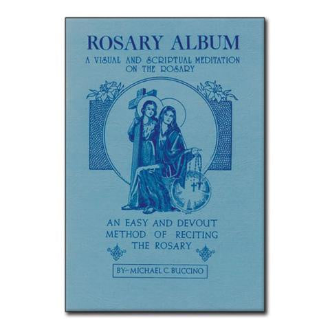 ROSARY ALBUM - A visual and scriptual meditation on the rosary by Michael C. Buccino