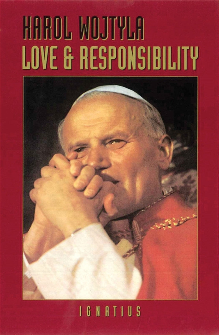 Love and Responsibility - by Pope John Paul II, Karol Wojtyla