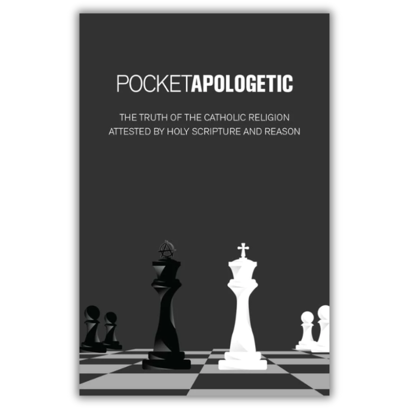 Pocket Apologetic: The Truth of the Catholic Religion Attested by Holy Scripture and Reason 0 by Fr. J.A. Kilian