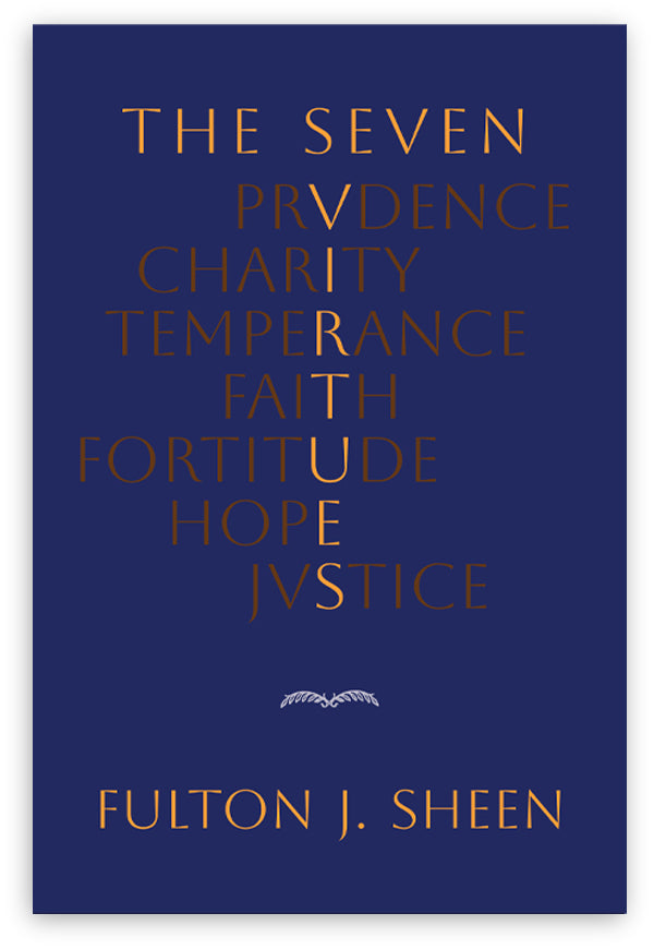 The Seven Virtues by Fulton J. Sheen