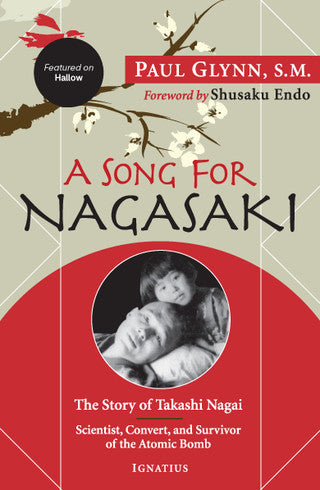 A Song For Nagasaki by Paul Glynn, S.M.