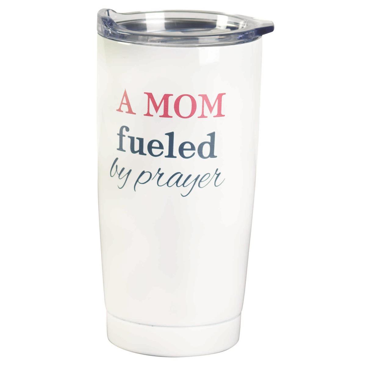 "A Mom Fueled By Prayer" Tumbler