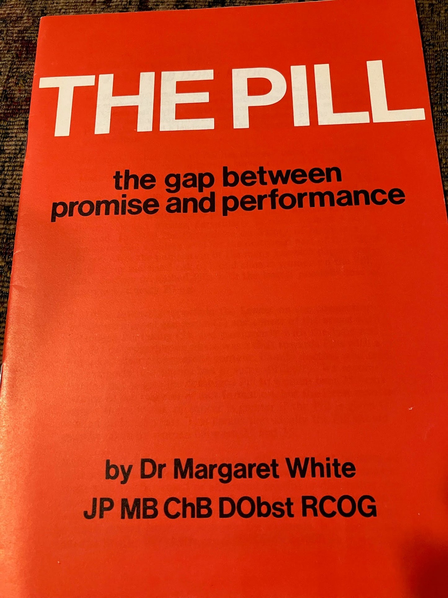 USED: The Pill - The Gap Between Promise and Performance by Dr. Margaret White