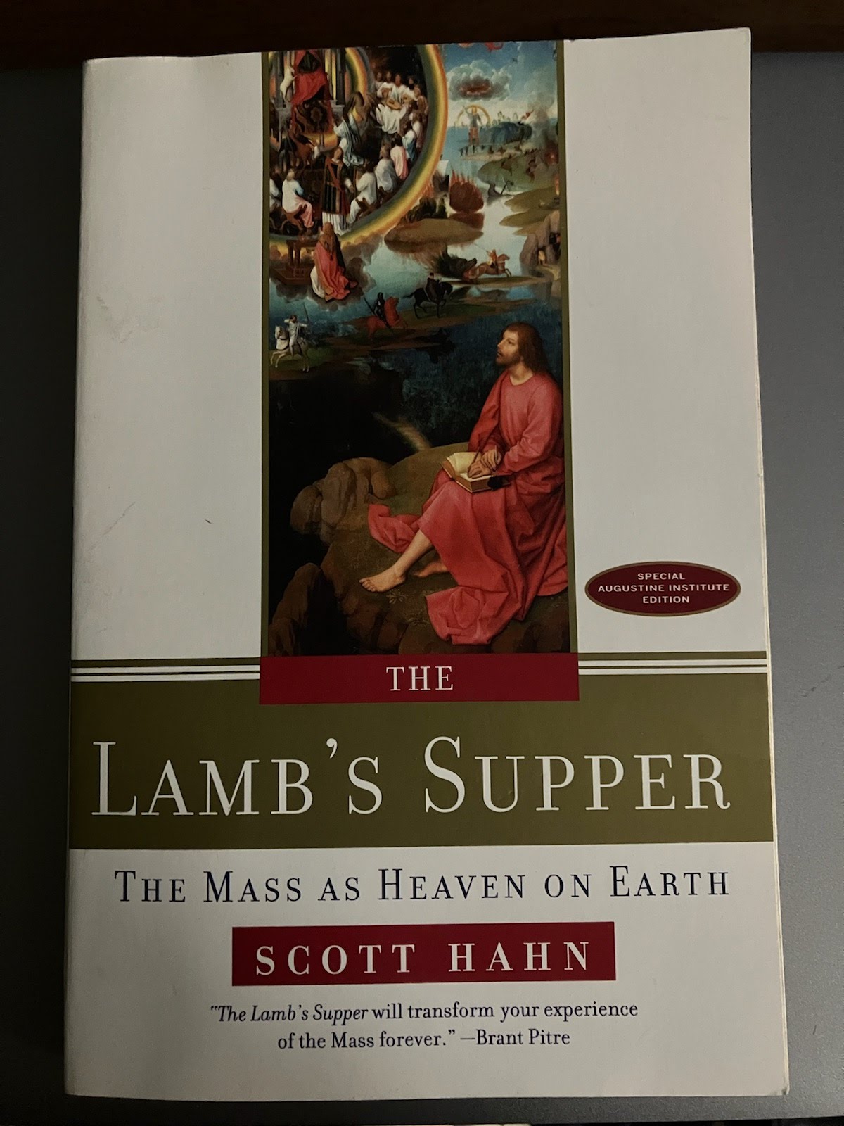 The Lamb's Supper, The Mass As Heaven On Earth By Scott Hahn