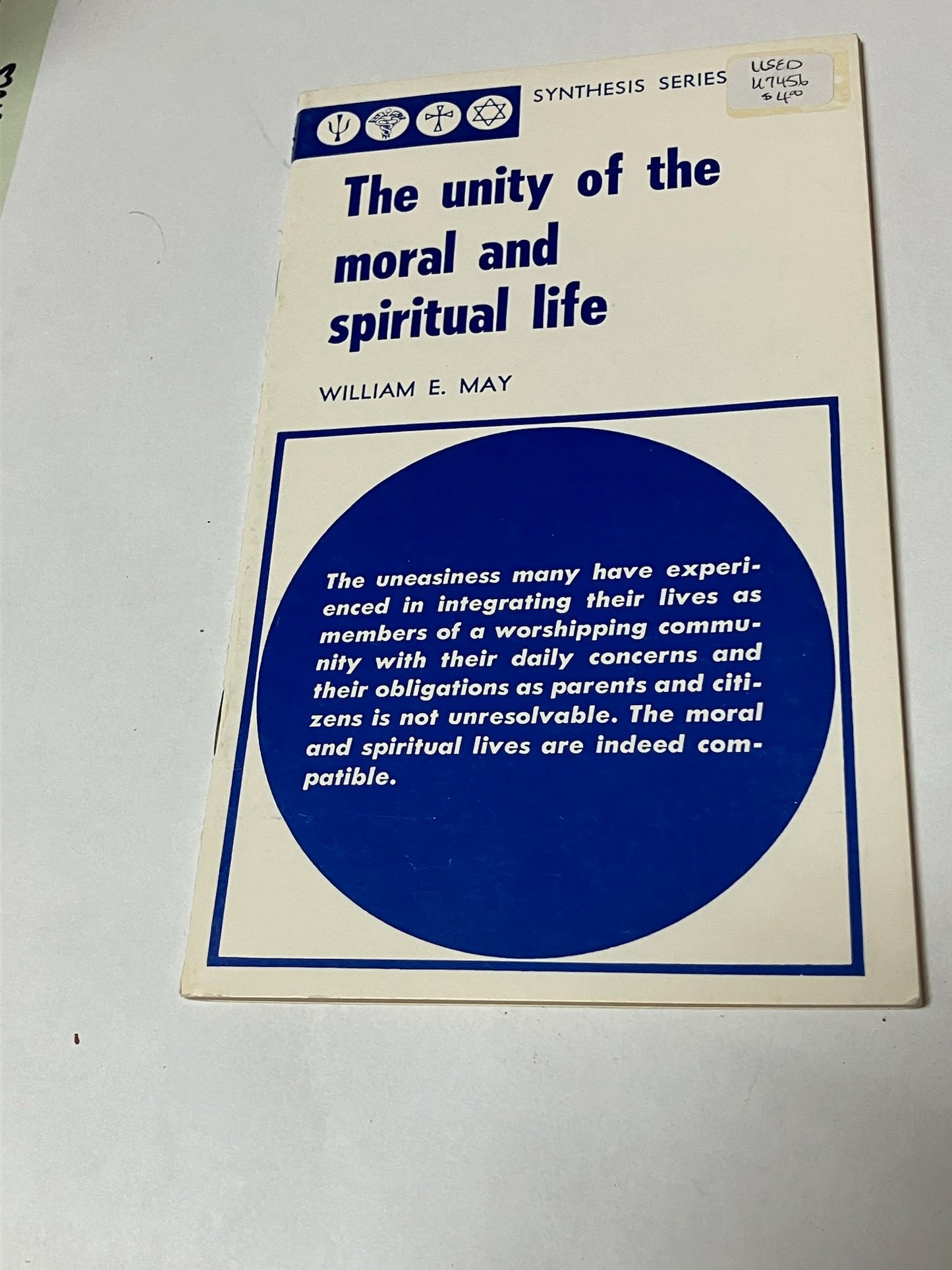 USED: The Unity of the Moral and Spiritual Life by William E. May