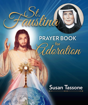 St. Faustina Prayer Book for Adoration - by Susan Tassone