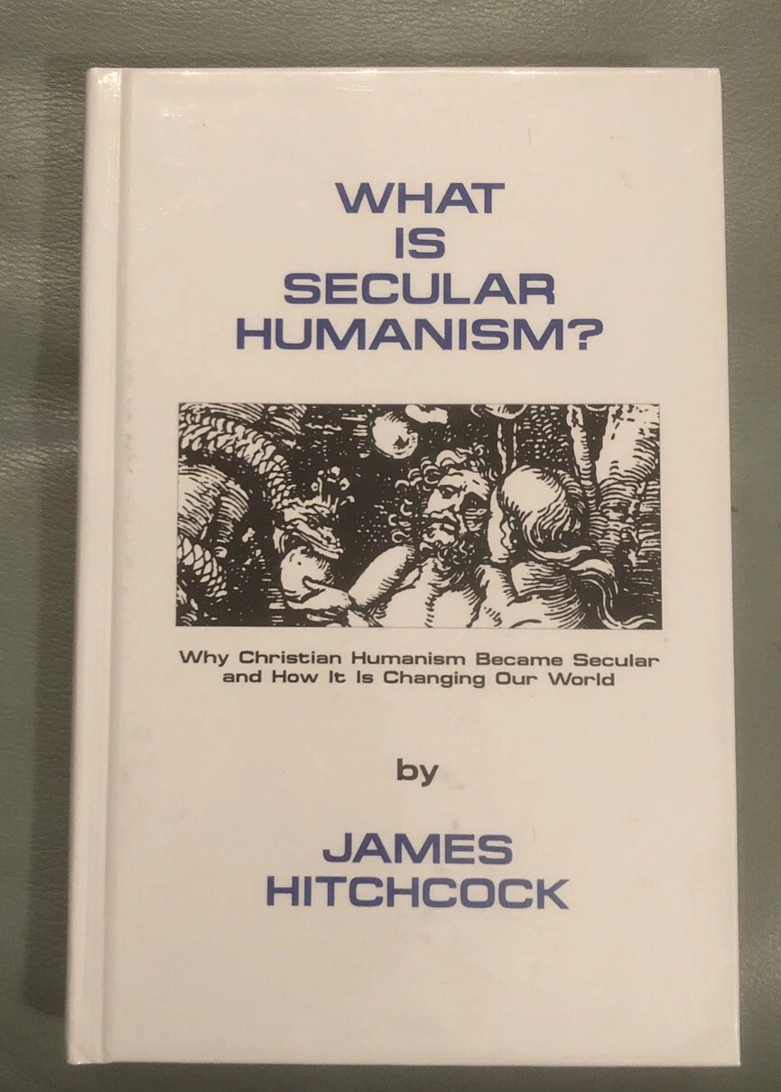 USED: What is Secular Humanism? by James Hitchcock