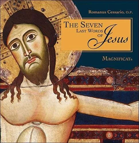 USED - The Seven Last Words of Jesus by Romanus Cessario, O.P.