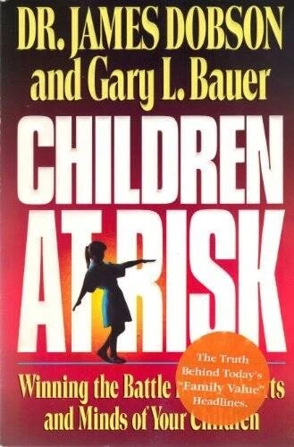 USED: Children At Risk - Winning the Battle for the Hearts and Minds of Your Children by Dr. James Dobson and Gary L. Bauer