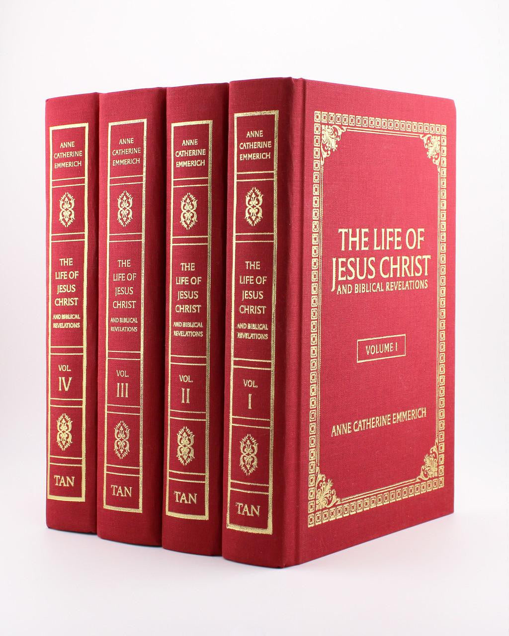 The Life of Jesus Christ by Anne Catherine Emmerich - 4 Volume Set