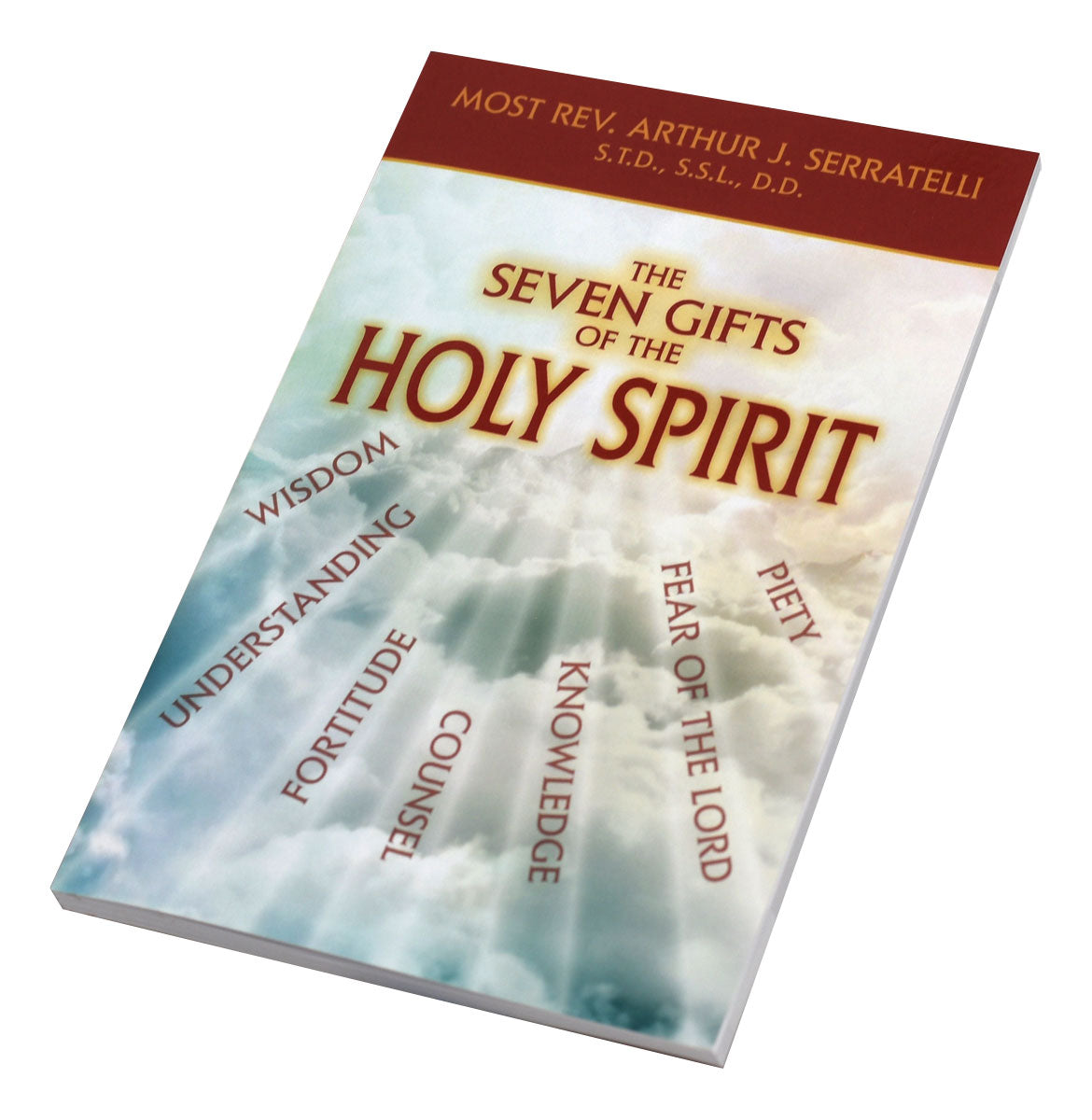 The Seven Gifts of the Holy Spirit by Most Rev. Arthur J. Serratelli - AVAILABLE IN ENGLISH OR SPANISH