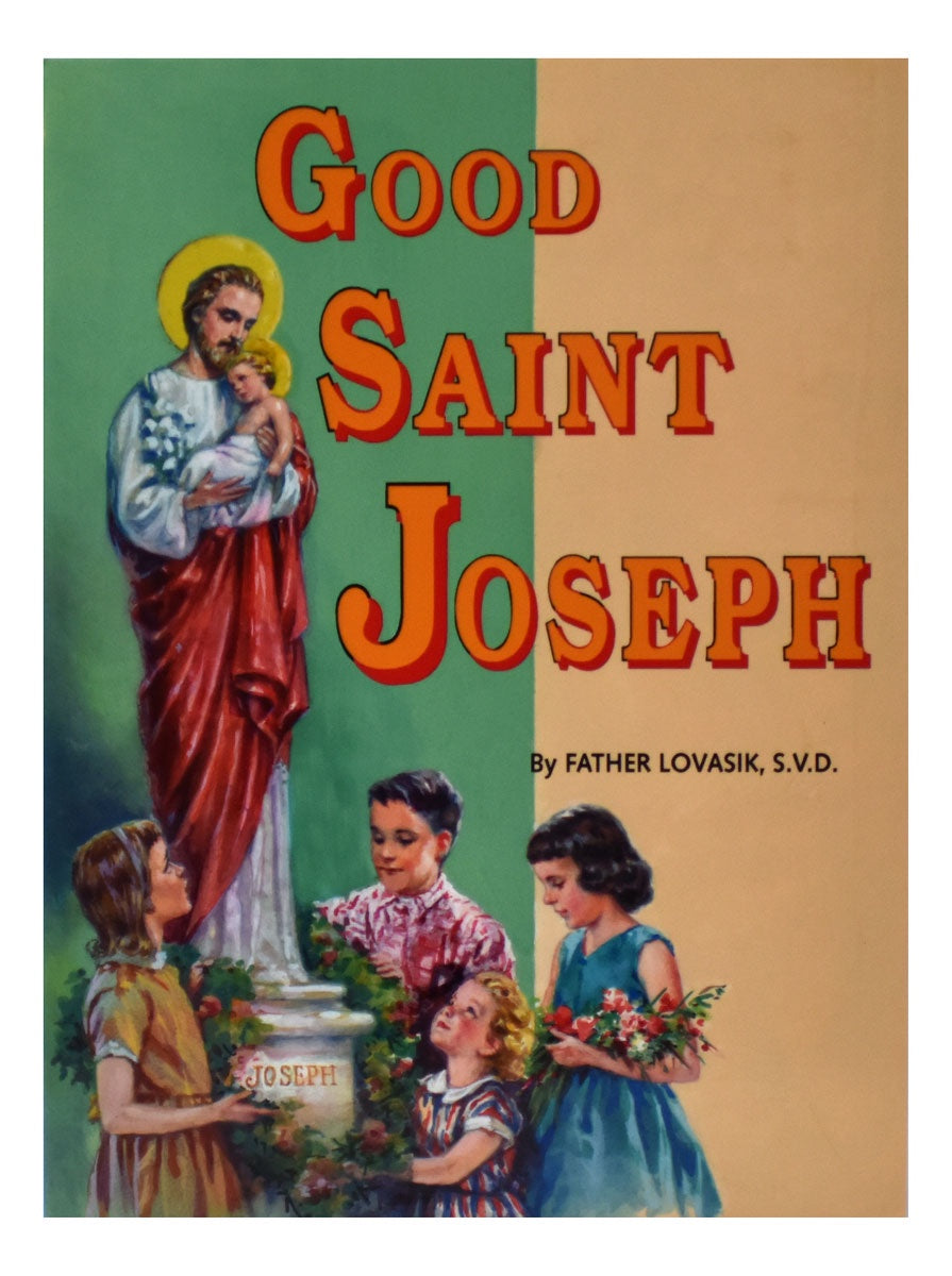 Good Saint Joseph - by Father Lovasik, S.V.D.