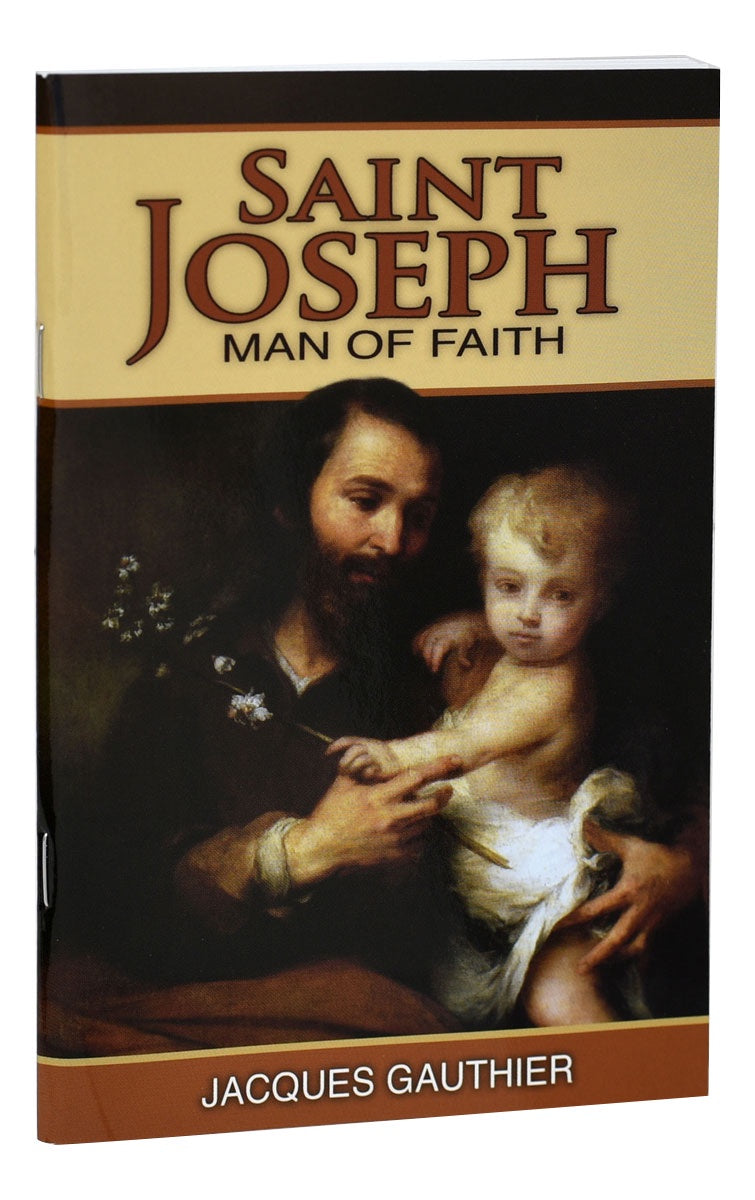 St. Joseph: Man of Faith - by Jacques Gauthier