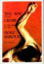 The Way of the Cross in the light of the Holy Shroud