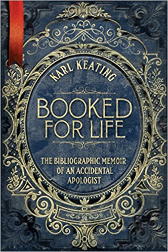 Booked for Life - by Karl Keating