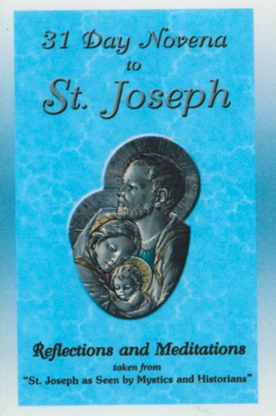 31 Day Novena to St. Joseph: Reflections and Meditations - by Rosalie A. Turton