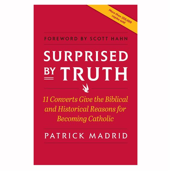 Surprised by Truth by Patrick Madrid