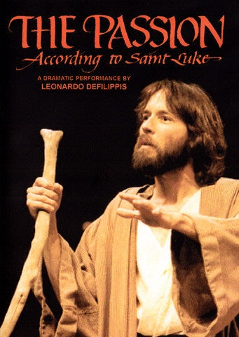 DVD - The Passion According to St. Luke - A Dramatic Performance by Leonardo DeFilippis