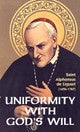 Uniformity with God's Will - by Saint Alphonus de Liguori