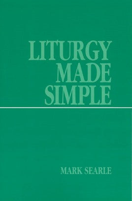 USED: Liturgy Made Simple by Mark Searle