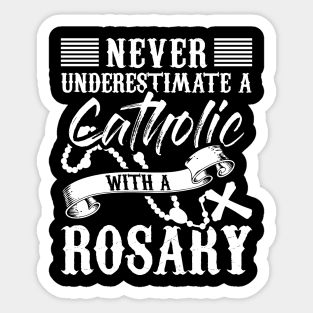 " Never Underestimate a Catholic with a Rosary " Sticker - Auto Emblem