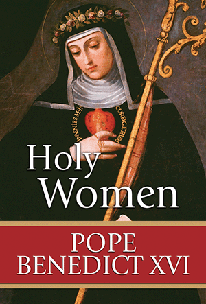 Holy Women by Pope Benedict XVI book