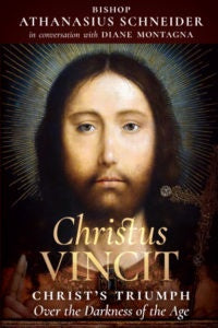 Christus Vincit: Christ's Triumph Over the Darkness of the Age - by Bishop Athanasius Schneider