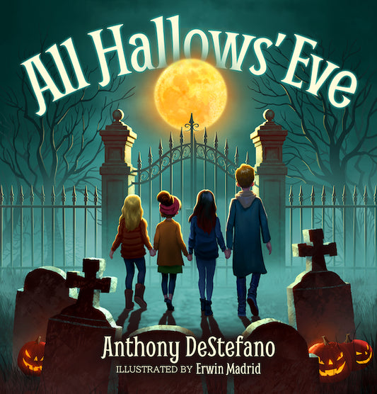 All Hallows’ Eve - by Anthony DeStefano